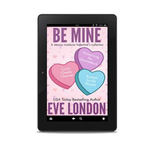 Be Mine: A steamy instalove Valentines collection