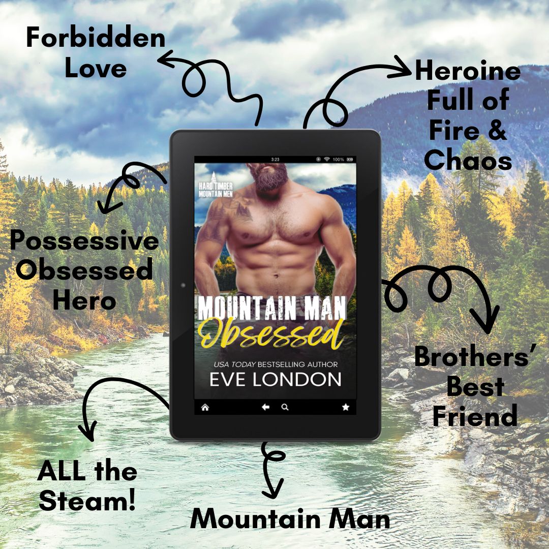 Tropes in Mountain Man Obsessed by Eve London – steamy small-town possessive hero romance, small-town tension, and curvy heroine mountain man romance set in Hard Timber, Montana